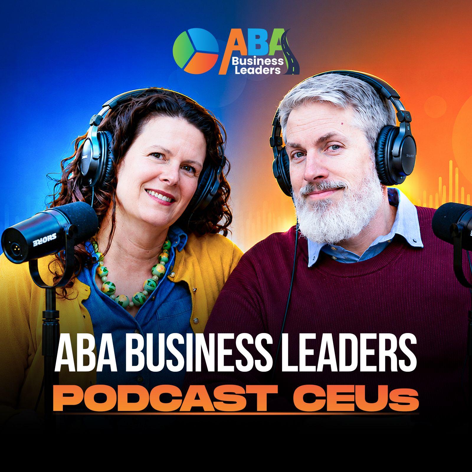 ABA Business Leaders Podcast CEUs with April and Stephen Smith
